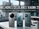 melhores celulares Xiaomi 2026 para comprar